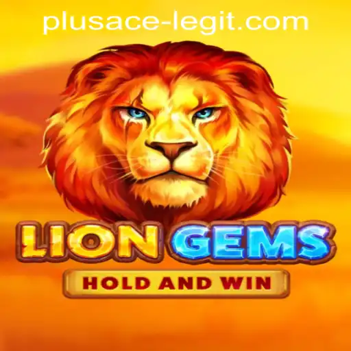 Exploring the Exciting World of LionGems and the Authenticity of PLUSACE